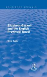 Elizabeth Gaskell and the English Provincial Novel (ISBN: 9780415834667)