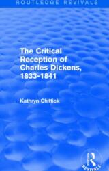 The Critical Reception of Charles Dickens, 1833-1841 (ISBN: 9781138824720)