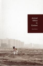 Animal Ethics in Context (ISBN: 9780231129053)