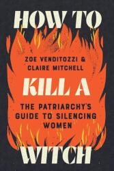 How to Kill a Witch (ISBN: 9781464241222)