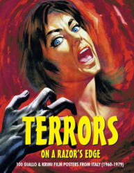 Terrors on a Razor's Edge: 100 Giallo & Krimi Film Posters From Italy (ISBN: 9781838359577)