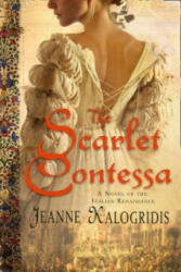 Scarlet Contessa - Jeanne Kalogridis (ISBN: 9780007310357)