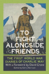 To Fight Alongside Friends - GERRY HARRISON (ISBN: 9780007558551)