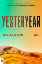 Yesteryear - Caro Claire Burke (ISBN: 9781524712969)