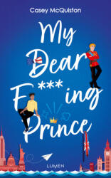 My Dear F***ing Prince - Casey Mcquiston (ISBN: 9782371022812)
