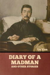 Diary of a Madman and Other Stories - Lu Xun (2023)