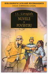 NUVELE SI POVESTIRI - I. L. Caragiale (ISBN: 9786068668062)