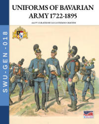 Uniforms of Bavarian army 1722-1895 - Luca Stefano Cristini (2026)
