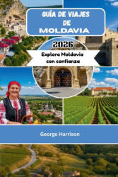 Guía de viajes de Moldavia 2026 - George Harrison (2025)