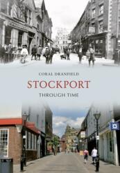 Stockport Through Time (ISBN: 9781445601151)