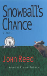 Snowball's Chance - John Reed (ISBN: 9781931824057)