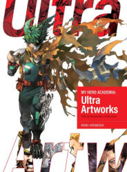 My Hero Academia: Ultra Artworks - Kohei Horikoshi (ISBN: 9781974768844)
