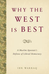 Why the West Is Best - Ibn Warraq (ISBN: 9781641774352)