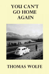 You Can't Go Home Again - Thomas Wolfe (ISBN: 9781789432022)