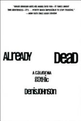 Already Dead - Denis Johnson (ISBN: 9780060929091)