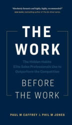 The Work Before the Work - Phil M. Jones (ISBN: 9781774583005)