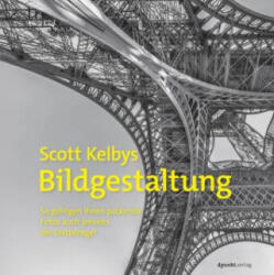 Scott Kelbys Bildgestaltung - Isolde Kommer, Christoph Kommer (ISBN: 9783988890269)