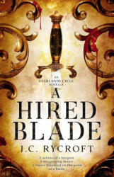 A Hired Blade - J. C. Rycroft (ISBN: 9780645622812)