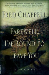 Farewell, I'm Bound to Leave You: Stories - Fred Chappell (ISBN: 9780312168346)