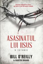 Asasinatul lui Iisus. O istorie (ISBN: 9786066097215)
