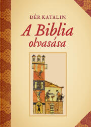 A Biblia olvasása (ISBN: 9789636629281)