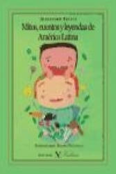 Mitos, cuentos y leyendas de América Latina (2013)