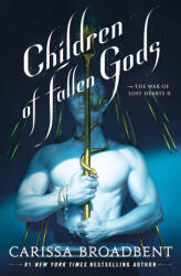 Children of Fallen Gods - BROADBENT CARISSA (ISBN: 9781250405395)
