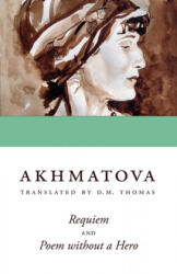 REQUIEM & POEM WITHOUT A HERO - Anna Akhmatova (ISBN: 9780804011952)