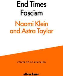 End Times Fascism - Naomi Klein (ISBN: 9780241816288)