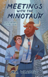 Meetings with the Minotaur - M. A. Wardell (ISBN: 9781964146188)