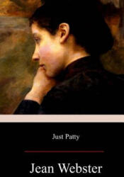 Just Patty - Jean Webster (ISBN: 9781974279333)