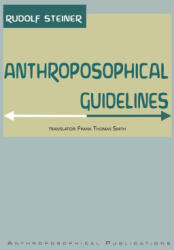Anthroposophical Guidelines - Rudolf Steiner, Frank Thomas Smith (ISBN: 9781948302418)