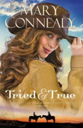 Tried and True - Mary Connealy (ISBN: 9780764211782)