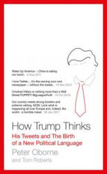 How Trump Thinks - Peter Oborne (ISBN: 9781786698018)