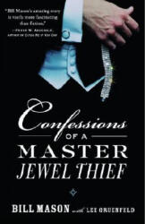 Confessions Of A Master Jewel Thief - Bill Mason, Lee Gruenfeld (ISBN: 9780375760716)