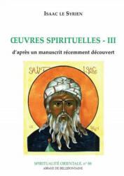 Oeuvres spirituelles d'Isaac le Syrien III - Isaac le Syrien (2009)