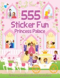 555 Sticker Fun Princess Palace (ISBN: 9781782445142)