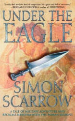 Under the Eagle - Simon Scarrow (ISBN: 9780312304249)