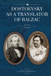 Dostoevsky as a Translator of Balzac (ISBN: 9781644697795)