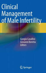 Clinical Management of Male Infertility - Giorgio Cavallini, Giovanni Beretta (2014)