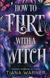 How to Flirt with a Witch - Tiana Warner (ISBN: 9781069096708)
