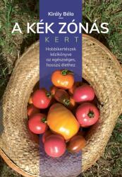 A kék zónás kert (ISBN: 9786156326584)
