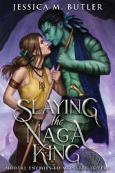 Slaying the Naga King - Jessica M. Butler (ISBN: 9781948601221)