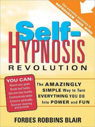 Self-Hypnosis Revolution - Forbes Robbins Blair (ISBN: 9781402206702)