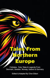 Tales From Northern Europe - Clive L Gilson (ISBN: 9781915081773)