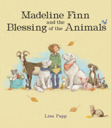Madeline Finn and the Blessing of the Animals - Papp, Lisa (ISBN: 9781682634868)
