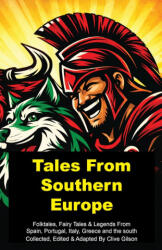 Tales From Southern Europe - Clive L Gilson (ISBN: 9781915081803)