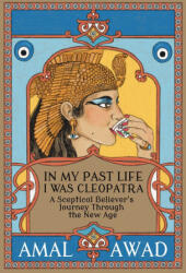In My Past Life I was Cleopatra - Awad (ISBN: 9780992422752)