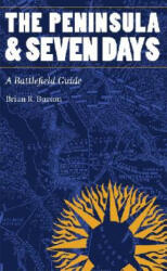 Peninsula and Seven Days - Brian K. Burton (ISBN: 9780803262461)