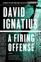 Firing Offense - David Ignatius (ISBN: 9780393346282)